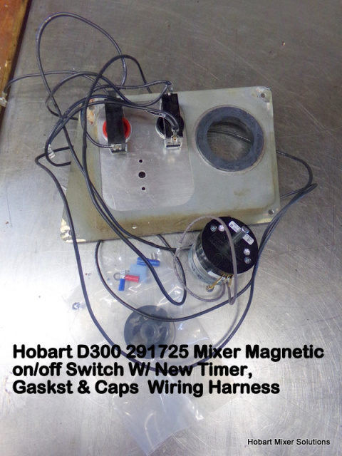 Hobart D300 291725 Mixer Magnetic on/off Switch W/ New Timer, Gasket ...