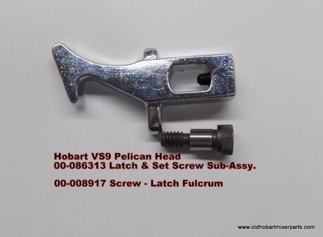 Hobart VS9 Pelican Head 00-086313 Latch & Set Screw Sub-Assy.00-008917 Latch Fulcrum Screw